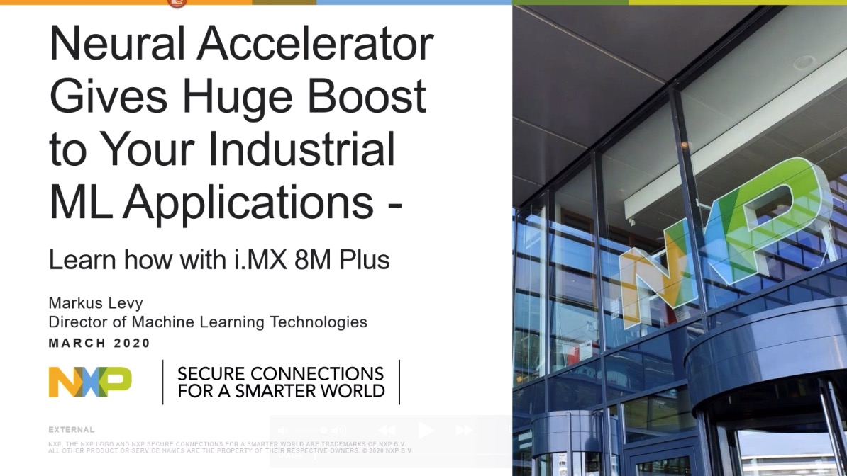 NXP Tech Session - Neural Accelerator Gives Huge Boost to Your Industrial ML Applications_CHN.jpg